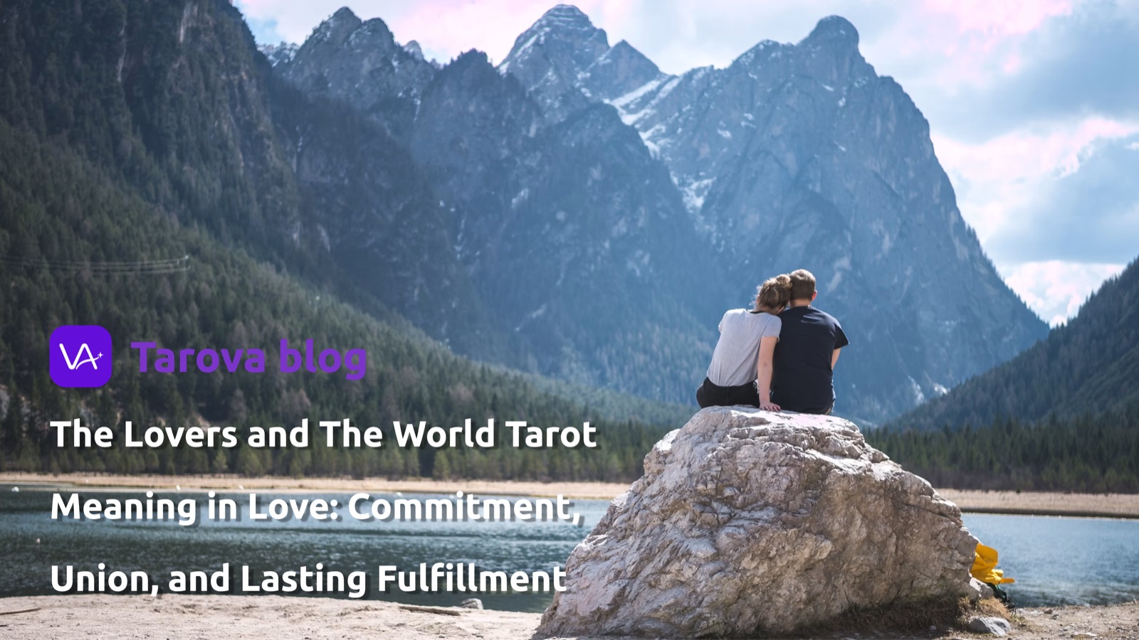 The Lovers and The World Tarot Meaning in Love: Commitment, Union, and Lasting Fulfillment