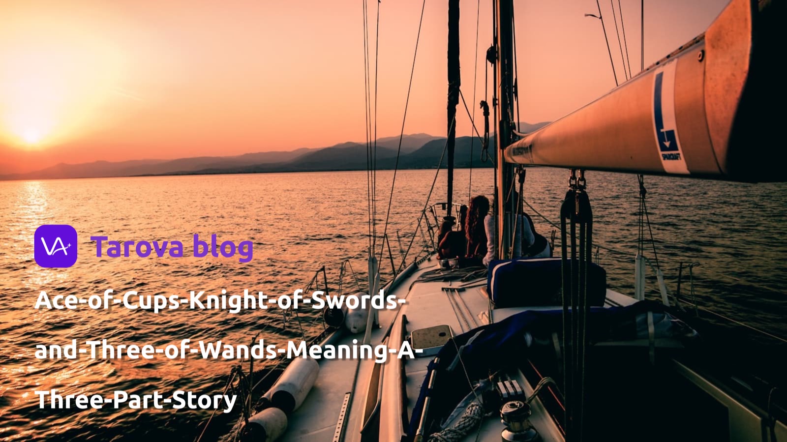 Ace of Cups, Knight of Swords & Three of Wands Meaning: A Three-Part Story